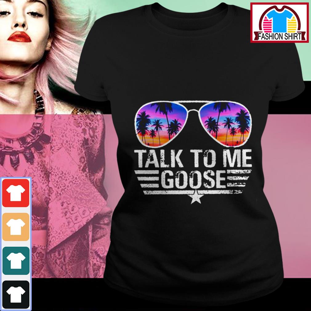 talk to me goose shirt plus size